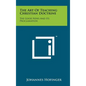 The Art of Teaching Christian Doctrine: The Good News and Its Proclamation - Hardcover