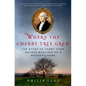 Where the Cherry Tree Grew: The Story of Ferry Farm, George Washington's Boyhood Home - Hardcover