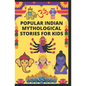 Popular Indian Mythological Stories for Kids - Paperback