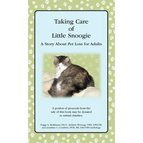 Taking Care of Little Snoogie: A Story About Pet Loss for Adults - Hardcover
