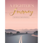 A Fighter's Journey - Hardcover
