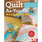 Quilt As-You-Go Made Modern: Fresh Techniques for Busy Quilters - Paperback