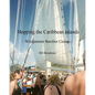 Hopping the Caribbean Islands: Windjammer Barefoot Cruises - Paperback