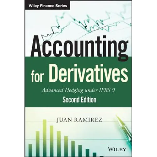 Accounting for Derivatives: Advanced Hedging Under Ifrs 9 - Hardcover