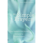 My Simple Prayers: One Woman's God Stories Initiated by Simple Prayers - Paperback