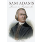 Sam Adams: Pioneer in Propaganda - Paperback