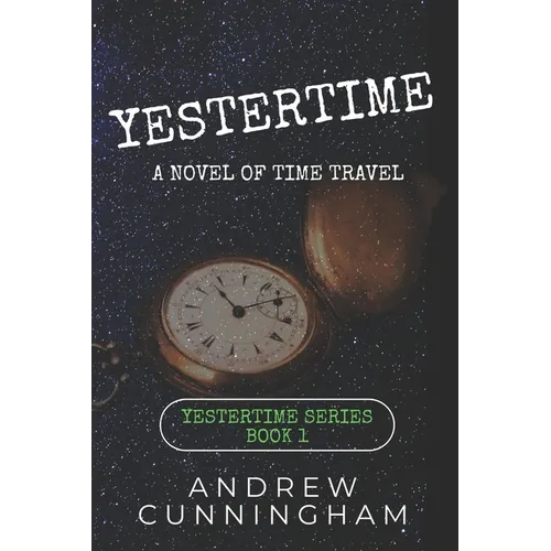 Yestertime: A Novel of Time Travel - Paperback