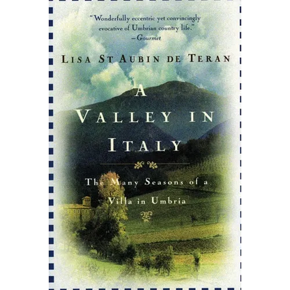 A Valley in Italy: Many Seasons of a Villa in Umbria, the - Paperback
