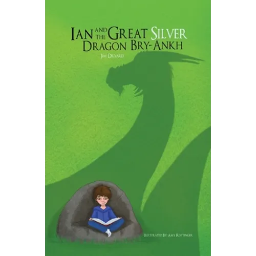 Ian and The Great Silver Dragon Bry-Ankh - Paperback