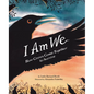 I Am We: How Crows Come Together to Survive - Hardcover