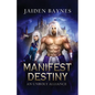 Manifest Destiny: An Unholy Alliance - Paperback