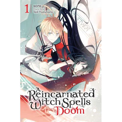 A Reincarnated Witch Spells Doom, Vol. 1 - Paperback