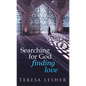 Searching for God, Finding Love - Hardcover
