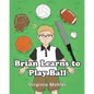 Brian Learns To Play Ball - Paperback