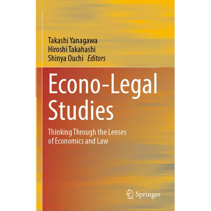 Econo-Legal Studies: Thinking Through the Lenses of Economics and Law - Paperback