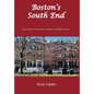 Boston's South End: The Clash of Ideas in a Historic Neighborhood - Hardcover