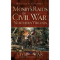 Mosby's Raids in Civil War Northern Virginia - Hardcover