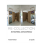 Re-Collection: Art, New Media, and Social Memory - Paperback