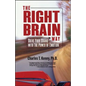 The Right Brain Way: Drive Your Brand with the Power of Emotion - Paperback