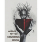Horror Tattoo Coloring Book: A Creepy Adult Coloring Book - Paperback
