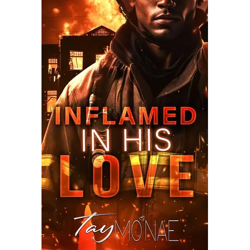 Inflamed In His Love - Paperback
