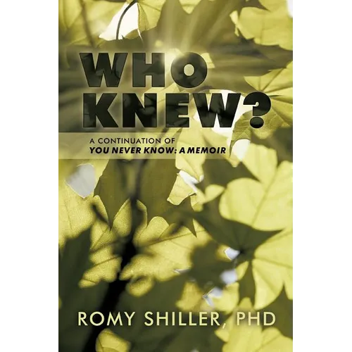 Who Knew?: A Continuation of You Never Know: A Memoir - Paperback