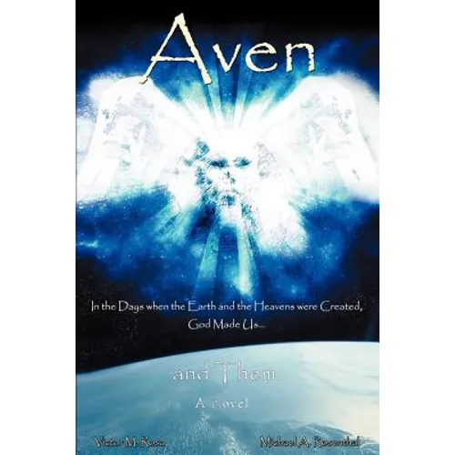 Aven: In the days when the Earth and the Heavens were created, God made Us.and Them. - Paperback