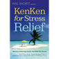 Will Shortz Presents KenKen for Stress Relief - Paperback