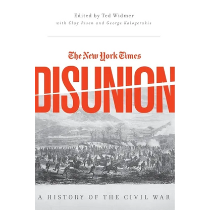 New York Times Disunion: A History of the Civil War - Hardcover