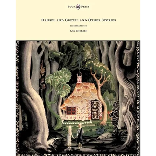 Hansel and Gretel and Other Stories by the Brothers Grimm - Illustrated by Kay Nielsen - Paperback