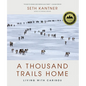 A Thousand Trails Home: Living with Caribou - Hardcover