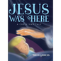 Jesus Was Here: A Christmas Tale - Hardcover