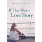 If This Were a Love Story - Paperback