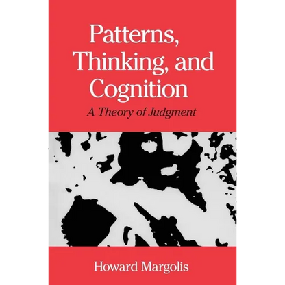 Patterns, Thinking, and Cognition: A Theory of Judgment - Paperback