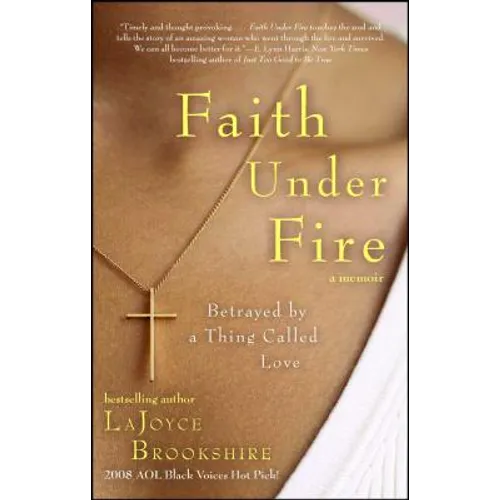 Faith Under Fire: Betrayed by a Thing Called Love - Paperback