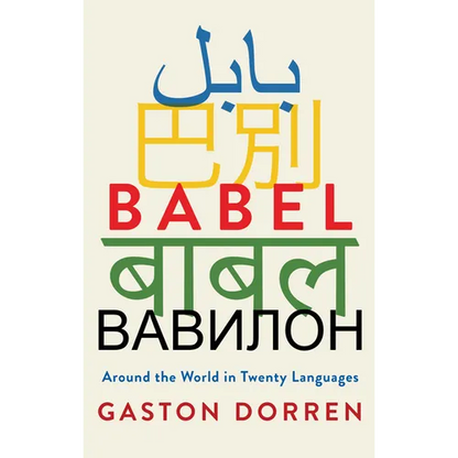 Babel: Around the World in Twenty Languages - Hardcover