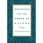 Religion & the Order of Nature: The 1994 Cadbury Lectures at the University of Birmingham - Paperback
