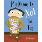 My Name Is Not Ed Tug - Hardcover