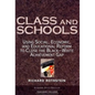 Class and Schools: Using Social, Economic, and Educational Reform to Close the Black-White Achievement Gap - Paperback