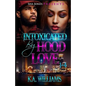 Intoxicated By Hood Love 1-4 - Paperback
