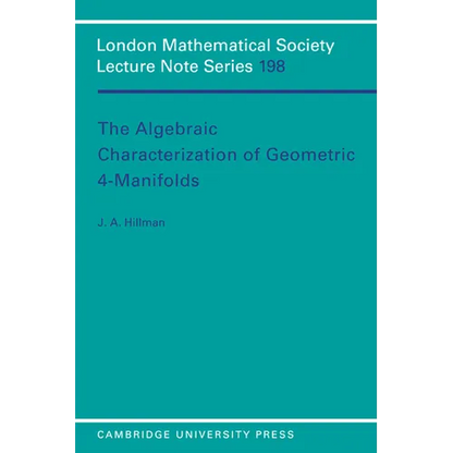 The Algebraic Characterization of Geometric 4-Manifolds - Paperback