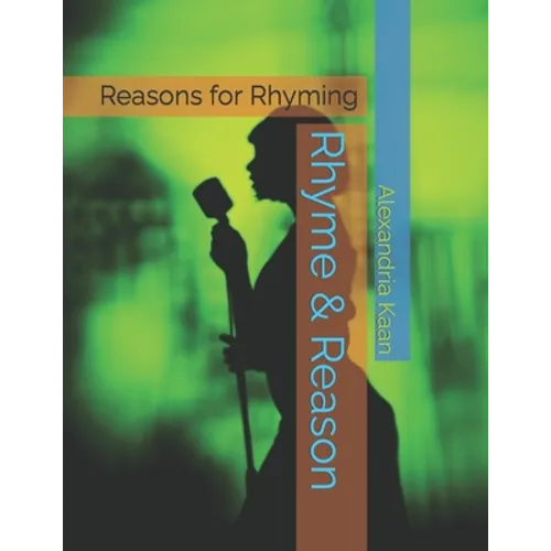Rhyme & Reason: Reasons for Rhyming - Paperback