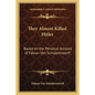 They Almost Killed Hitler: Based on the Personal Account of Fabian Von Schlabrendorff - Paperback