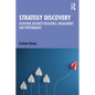Strategy Discovery: Achieving Business Resilience, Engagement and Performance - Paperback
