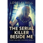The Serial Killer Beside Me - Paperback