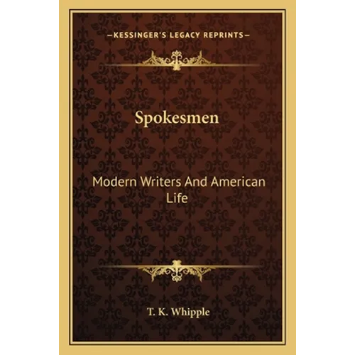 Spokesmen: Modern Writers and American Life - Paperback