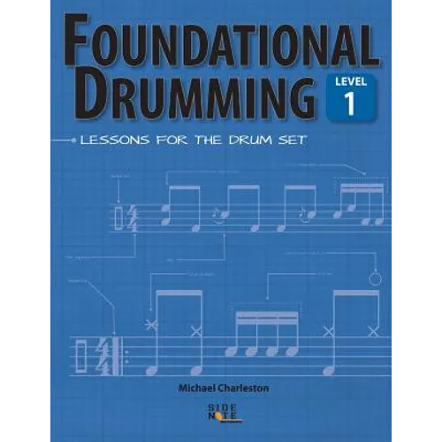 Foundational Drumming, Level 1: Lessons For The Drum Set - Paperback