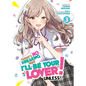 There's No Freaking Way I'll Be Your Lover! Unless... (Light Novel) Vol. 3 - Paperback