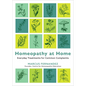 Homeopathy at Home: Everyday Treatments for Common Complaints - Paperback