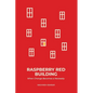 Raspberry Red Building: When Change Becomes a Necessity - Paperback